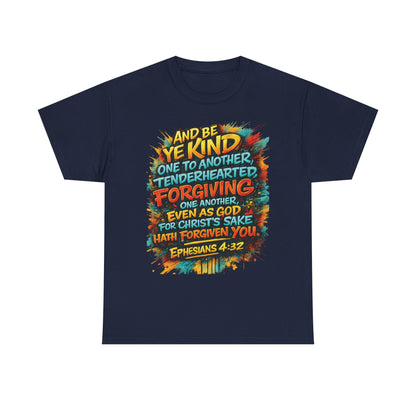 Christian Scripture T-Shirt — Ephesians 4:32 "Be Kind, Forgiving" Graphic Tee